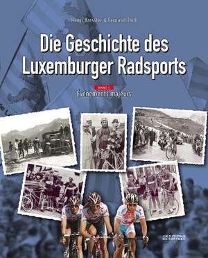 Die Geschichte des Luxemburger Radsports de Henri Bressler