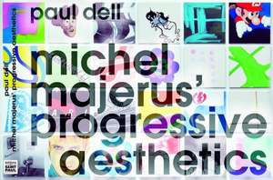 michel majerus' progessive aesthetics de Paul Dell