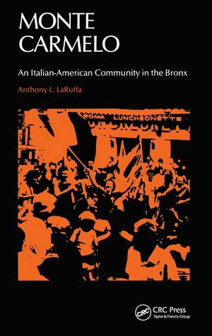 Monte Carmelo: An Italian-American Community in the Bronx de Anthony L. LaRuffa