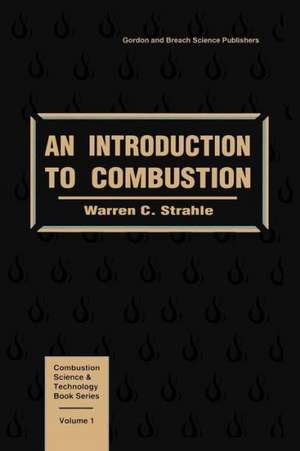 Introduction To Combustion de Warren C. Strahle