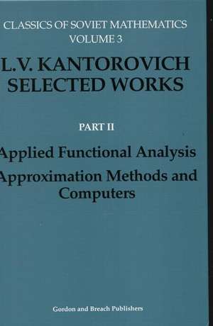 Applied Functional Analysis. Approximation Methods and Computers: Applied Functional Analysis, Approximation Methods and Computers de S.S. Kutateladze