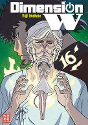 Dimension W - Band 16 de Yuji Iwahara