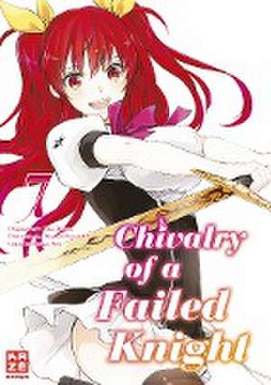 Chivalry of a Failed Knight - Band 7 de Riku Misora