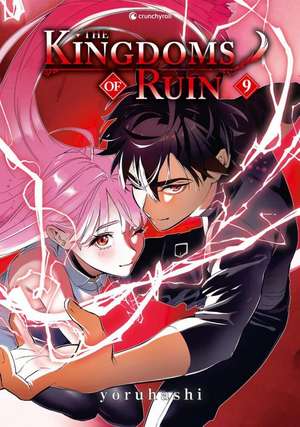 The Kingdoms of Ruin - Band 9 de Yoruhashi