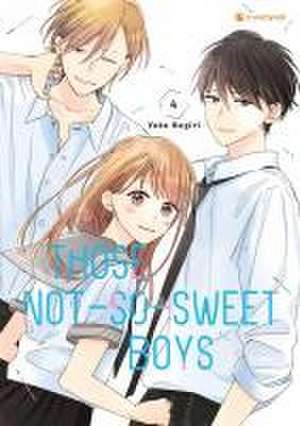 Those Not-So-Sweet Boys - Band 4 de Yoko Nogiri