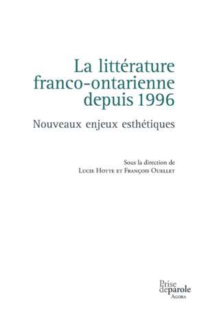 La littérature franco-ontarienne depuis 1996