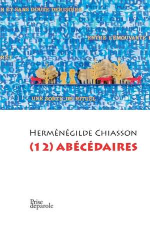 (12) abécédaires de Herménégilde Chiasson