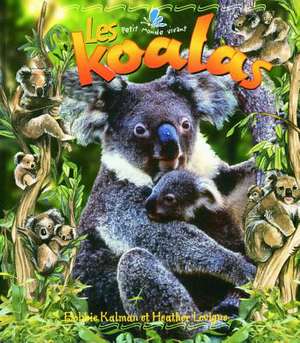 Les Koalas de Bobbie Kalman