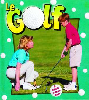 Le Golf de Hannelore Sotzek