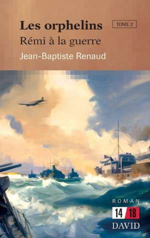 Les orphelins. Tome 2 de Jean-Baptiste Renaud