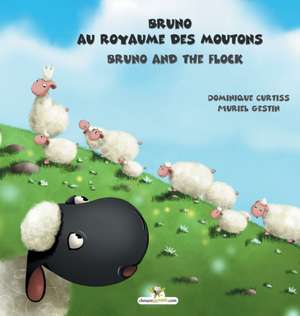 Bruno au royaume des moutons - Bruno and the flock de Dominique Curtiss