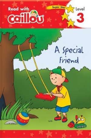 Caillou: A Special Friend - Read with Caillou, Level 3 de Rebecca Klevberg Moeller