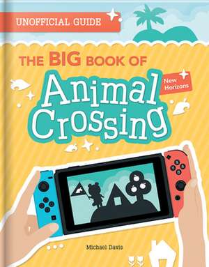 BIG BOOK OF ANIMAL CROSSING de Michael Davis