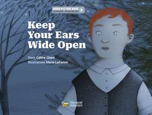 Keep Your Ears Wide Open de C. Claire