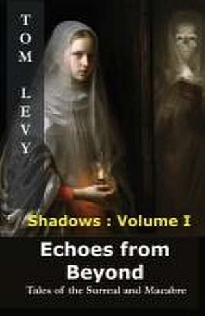 Echoes from Beyond de Tom Levy