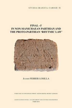 Final -Y in Non-Manichaean Parthian and the Proto-Parthian 'Rhytmic Law' de J. Ferrer-Losilla