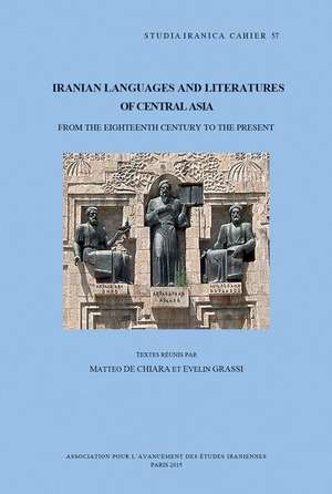 Iranian Languages and Literatures of Central Asia: From the Eighteenth Century to the Present de M. De Chiara