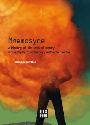 Mnemosyne: A History of the Arts of Memory de Boutonnet