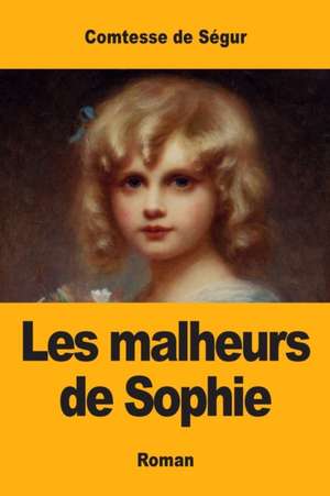 Les malheurs de Sophie de Comtesse de Ségur