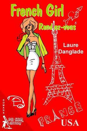 French Girl Rendez-Vous de Danglade, Laure