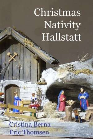 Christmas Nativity Hallstatt de Cristina Berna