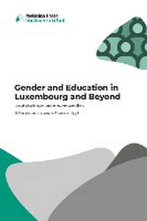 Gender and Education in Luxembourg and Beyond de Sylvie Kerger