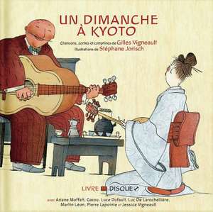 Un Dimanche À Kyoto de Gilles Vigneault