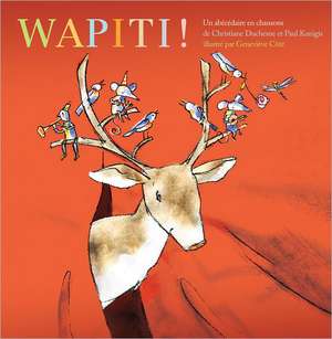 Wapiti! de Christiane Duchesne