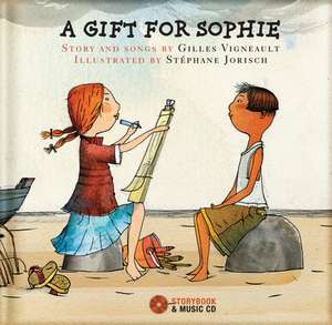 A Gift for Sophie [With CD (Audio)]: An Introduction to Classical Music [With CD (Audio)] de Gilles Vigneault