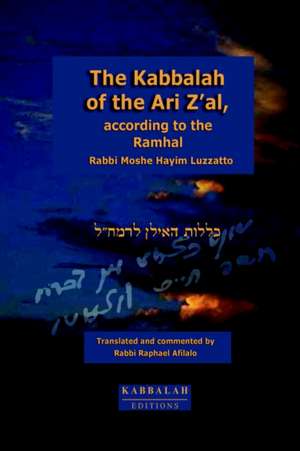 The Kabbalah of the Ari Z'Al, According to the Ramhal: Lullabies and Nursery Rhymes from Brazil and Portugal [With CD (Audio)] de Rabbi Raphael Afilalo