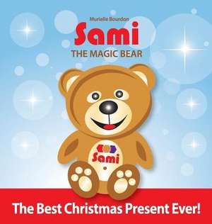 Sami The Magic Bear de Murielle Bourdon