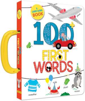 100 First Words: A Carry Along Book de Annie Sechao