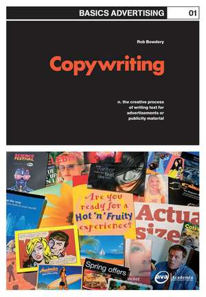 Basics Advertising 01: Copywriting de Rob Bowdery