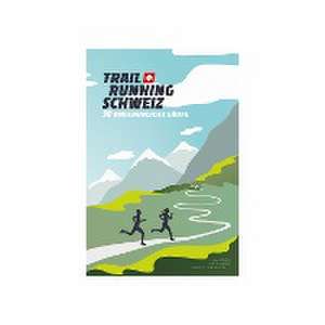 Trail Running Schweiz de Doug Mayer