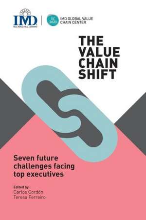 The Value Chain Shift de Carlos Cordon