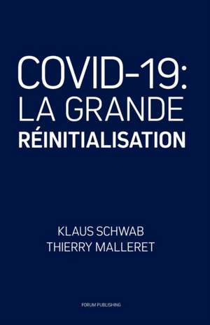 Covid-19: La Grande Réinitialisation de Thierry Malleret