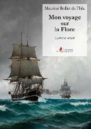 Mon voyage sur la Flore de Maurice Rollet de l'Isle