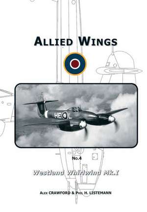 Westland Whirlwind Mk.I: Hurricane, Spitfire de Alex Crawford