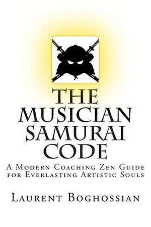 The Musician Samurai Code