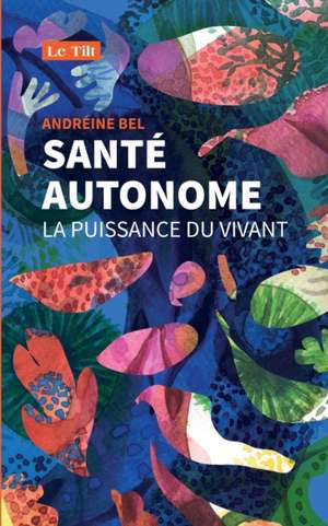 Santé autonome de Andréine Bel