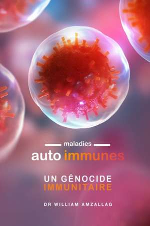 AUTO IMMUNE [FR] de William Amzallag