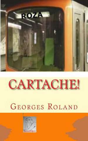 Cartache ! de Roland, Georges