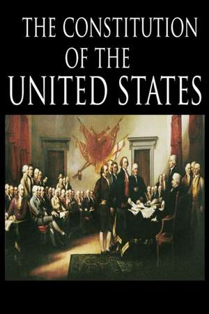 The Constitution and the Declaration of Independence de The Founding Fathers