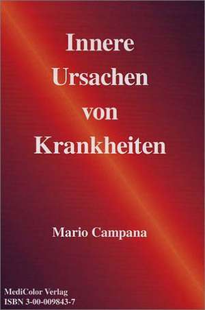 Innere Ursachen von Krankheiten de Mario Campana