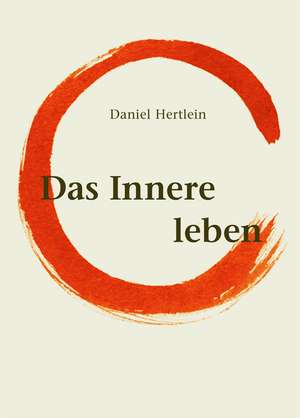 Das Innere leben de Daniel Hertlein