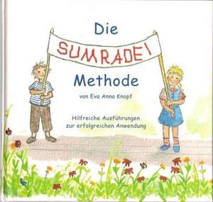 Die Sumradei-Methode de Eva Anna Knopf