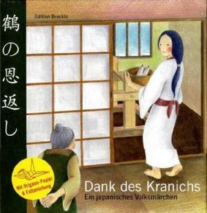 Dank des Kranichs - Ein japanisches Volksmärchen de Keiko Funatsu