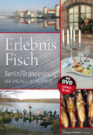 Erlebnis Fisch Berlin/Brandenburg de Stephan Höferer