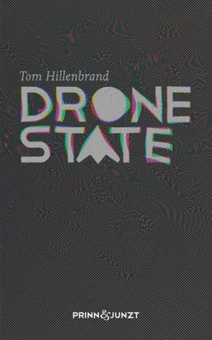 Drone State de Tom Hillenbrand