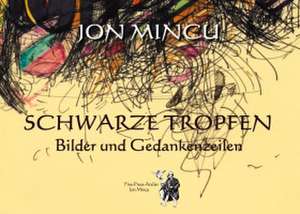 Schwarze Tropfen de Jon Mincu